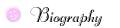 Biography